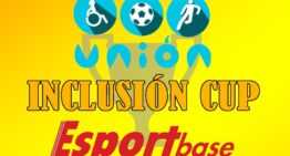 La I Inclusion Cup Esportbase presenta su cartel definitivo