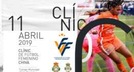 Chiva vibrará el 11 de abril con un nuevo Clínic gratuito de futfem