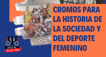 Unos cromos para la historia de la sociedad y del deporte femenino