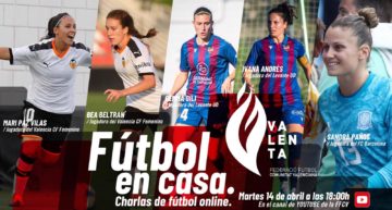 El séptimo ‘Fútbol en Casa’ FFCV contará el martes 14 con las estrellas del futfem valenciano en Primera Iberdrola