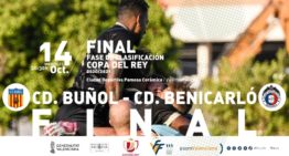 La final de la fase de clasificación de la Copa del Rey se jugará entre CD Buñol y CD Benicarló