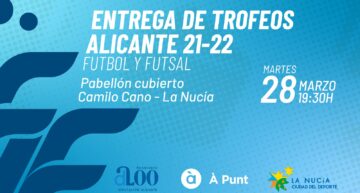 La Nucía será el escenario de la Gala de Alicante de entrega de títulos 21/22 a los campeones de fútbol y fútbol sala