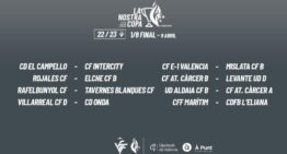 La FFCV anuncia los Octavos de Final de La Nostra Copa Valenta