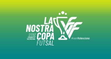 La FFCV publica los cruces de la segunda ronda de La Nostra Copa de fútbol sala